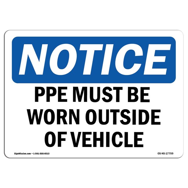 Signmission OSHA Sign, PPE Must Be Worn Outside Of Vehicle, 10in X 7in Rigid Plastic, 10" W, 7" H, Landscape OS-NS-P-710-L-17759 - main